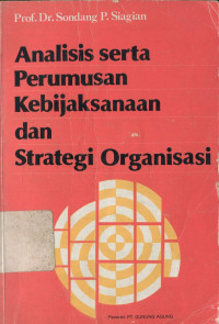analisis serta perumusan kebijaksanaan dan strategi organisasi