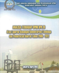 Analisa terhadap opini BPK RI atas laporan keuangan kementerian/lembaga dan pemerintah daerah tahun 2006-2012