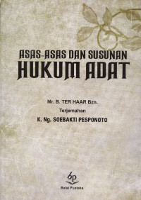 Asas-Asas dan Susunan Hukum Adat= (Beginselen En Stelsel Van Het Adatrecht)