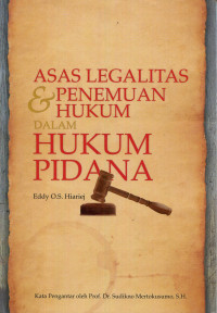 Asas Legalitas dan Penemuan Hukum dalam Hukum Pidana