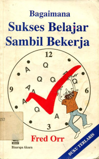 Bagaimana sukses belajar sambil bekerja