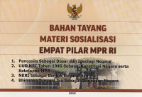 Bahan Tayang Materi Sosialisasi Empat Pilar MPR RI
