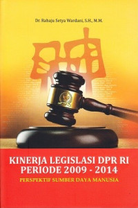 Kinerja legislasi DPR RI Periode 2009 -2014: Perspektif sumber daya manusia
