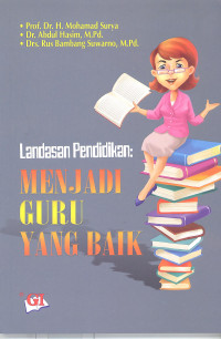 Landasan pendidikan : menjadi guru yang baik