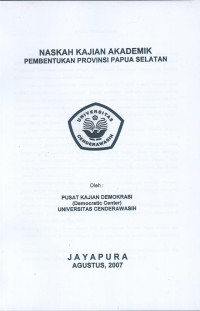 Naskah Akademik: Naskah Kajian Akademik Pembentukan Provinsi Papua Selatan