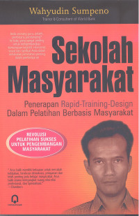 Sekolah Masyarakat  : Penerapan Rapid – Training Design dalam Pelatihan Berbasis Masyarakat