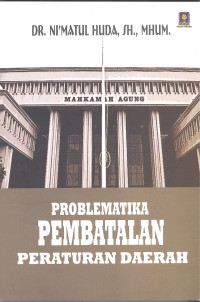 Problematika pembatalan peraturan daerah