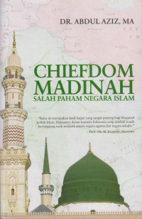 Chiefdom Madinah : Salah Paham Negara Islam