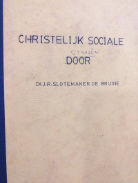 Christelijk Sociale Studiën: Vierde Geheel Herziene Druk