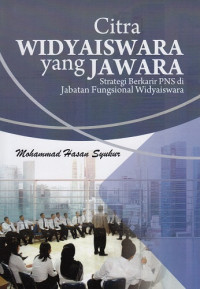 Citra Widyaiswara yang Jawara: Strategi Berkarir PNS di Jabatan Fungsional Widyaiswara