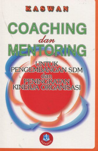 Coaching dan Mentoring untuk Pengembangan SDM dan Peningkatan Kinerja Organisasi
