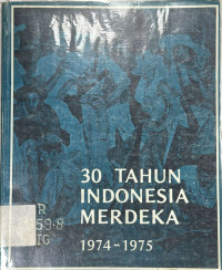 Image of 30 tahun Indonesia merdeka 1974-1975