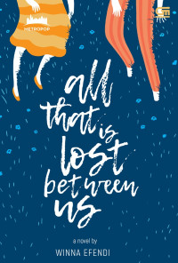 All That Is Lost Between Us