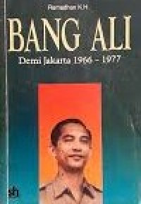 Image of Bang Ali: Demi Jakarta 1966-1977: memoar
