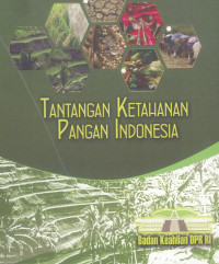 Tantangan ketahanan pangan Indonesia