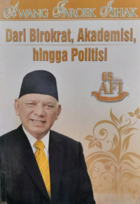 Image of Dari Birokrat, Akademisi, hingga Politisi Awang Faroek Ishak