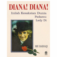 Image of Diana! Diana! : Inilah Kesaksian Dunia Padamu Lady Di