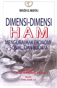 Dimensi-dimensi HAM Mengurai Hak Ekonomi, Sosial dan Budaya