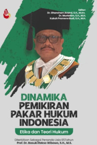 Dinamika Pemikiran Pakar Hukum Indonesia: Etika dan Teori Hukum
