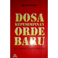 Dosa Kepemimpinan Orde Baru: B.J Habibie Presiden tidak sah
