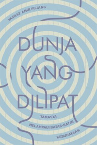 Dunia yang Dilipat: Tamasya Melampaui Batas-Batas Kebudayaan
