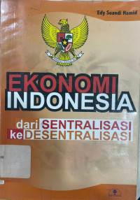 Image of Ekonomi Indonesia dari Sentralisasi ke Desentralisasi