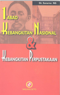 Satu abad kebangkitan nasional & kebangkitan perpustakaan