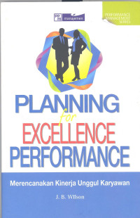 Planning For Excellence Performance: Merencanakan Kinerja Unggul Karyawan
