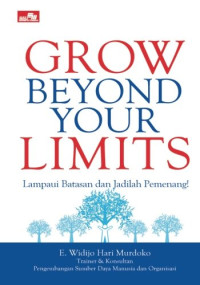Grow Beyond Your Limits: Lampaui Batasan dan Jadilah Pemenang!