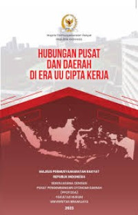 Image of Hubungan Pusat dan Daerah di Era UU Cipta Kerja