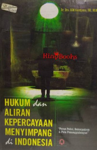 Hukum dan Aliran Kepercayaan Menyimpang di Indonesia