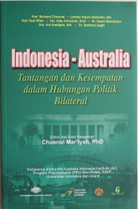 Indonesia - Australia : tantangan dan kesempatan dalam hubungan politik Bilateral