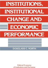 Institutions, Institutional Change And economic Perfomance