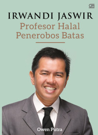 Irwandi Jaswir: profesor halal penerobos batas