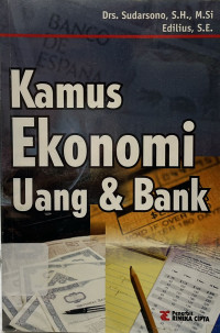 Image of Kamus Ekonomi : Uang dan Bank