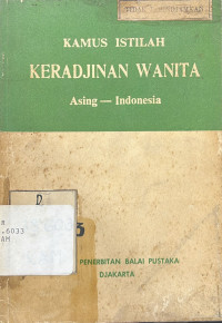 Image of Kamus Istilah Keradjinan Wanita Asing - Indonesia