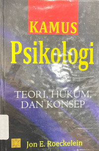 Image of Kamus Psikologi: Teori, Hukum, dan Konsep