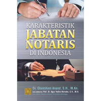 Karakteristik Jabatan Notaris di Indonesia