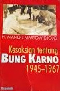 Image of Kesaksian tentang Bung Karno 1945-1967