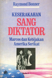 Image of Keserakahan sang Diktator : Marcos dan Kebijakan Amerika Serikat
