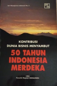 Image of Kontribusi dunia bisnis menyambut 50 tahun indonesia merdeka