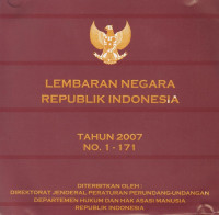 Lembaran Negara Republik Indonesia Tahun 2007  No. 1 - 171