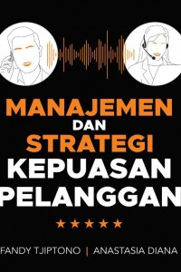 Image of Manajemen Dan Strategi Kepuasan Pelanggan