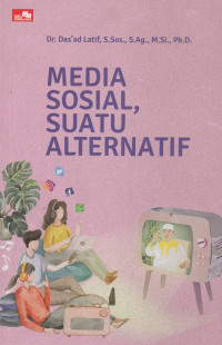 Media Sosial, Suatu Alternatif
