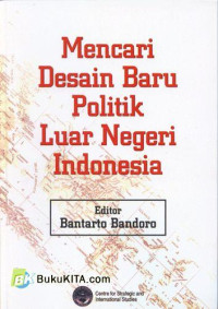 Mencari desain baru politik luar negeri Indonesia