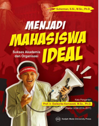 Menjadi Mahasiswa Ideal: Sukses Akademis dan Organisasi