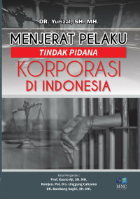 Menjerat Pelaku Tindak Pidana Korporasi di Indonesia
