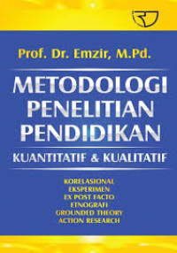 Metodologi penelitian pendidikan : Kuantitatif & kualitatif