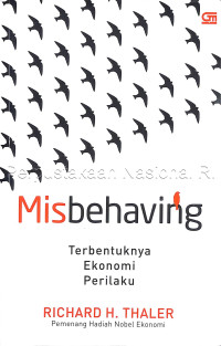 Misbehaving : Terbentuknya Ekonomi Perilaku