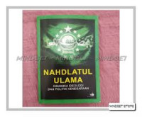 Nahdlatul Ulama, Dinamika Ideologi dan Politik Kenegaraan